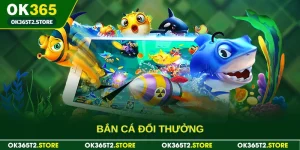 Bắn cá đổi thưởng