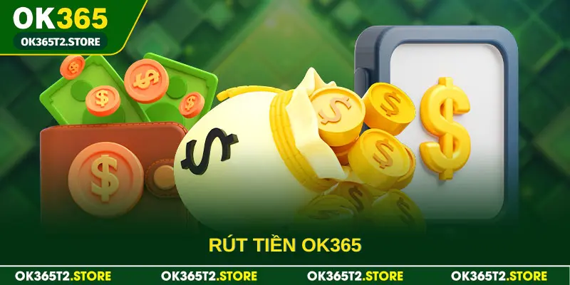 Rút Tiền OK365