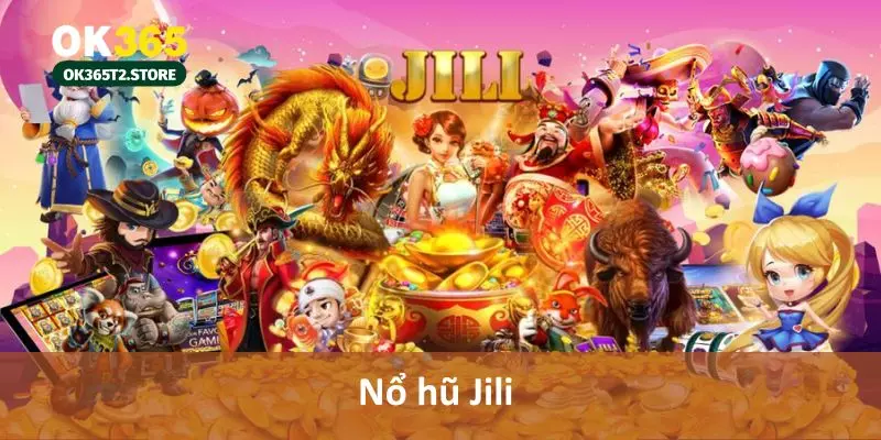 Nổ hũ Jili là một sảnh đổi thưởng mang phong cách slot game